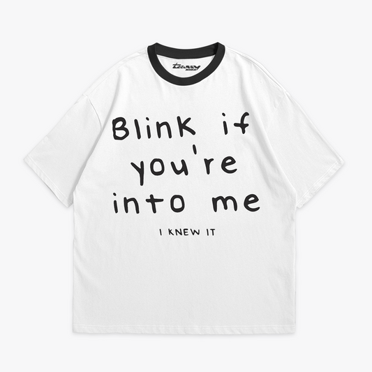 Blink if you're into me Unisex Relax Fit
